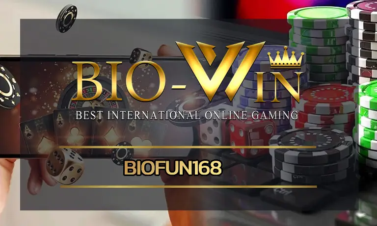 เทคนิคที่ biofun168 อยากแนะนำสิ่งที่คุณต้องมีเมื่อเล่นพนันออนไลน์ คาสิโนสด	
